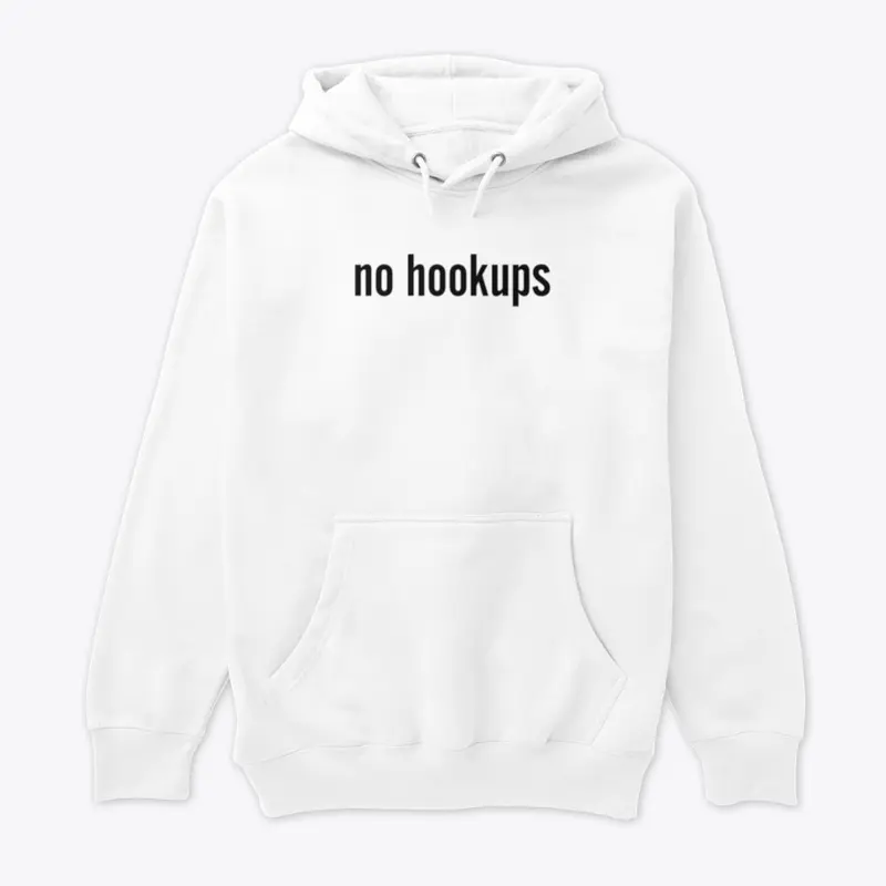 No Hookups Black Font