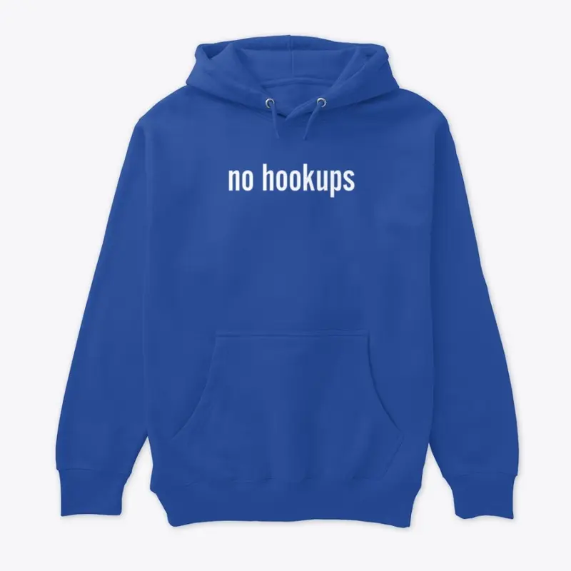 No Hookups White Font