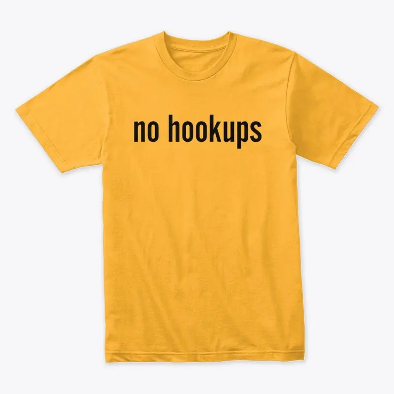 No Hookups Black Font